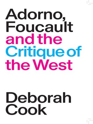 cover image of Adorno, Foucault and the Critique of the West